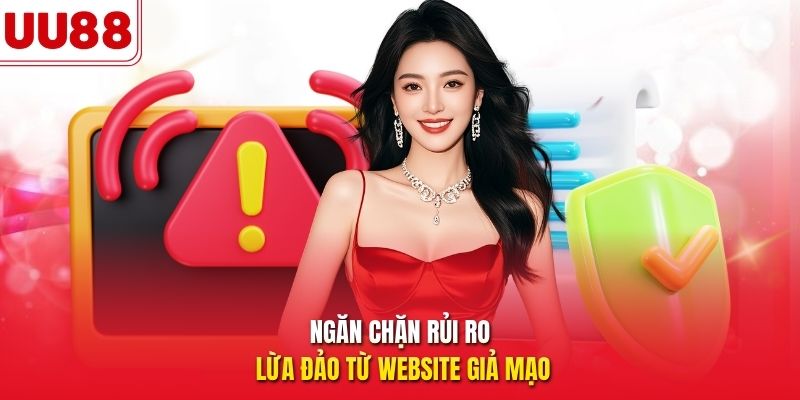 Ngăn chặn rủi ro lừa đảo từ website giả mạo