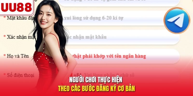 Người chơi thực hiện theo các bước đăng ký cơ bản