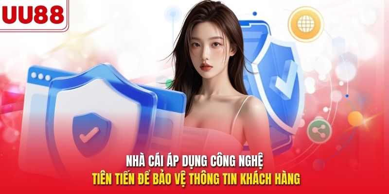 Nhà cái áp dụng công nghệ tiên tiến để bảo vệ thông tin khách hàng