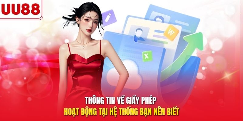 Thông tin về giấy phép hoạt động tại hệ thống bạn nên biết
